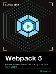 Webpack 5. Kurs video. Kompletny przewodnik dla pocz