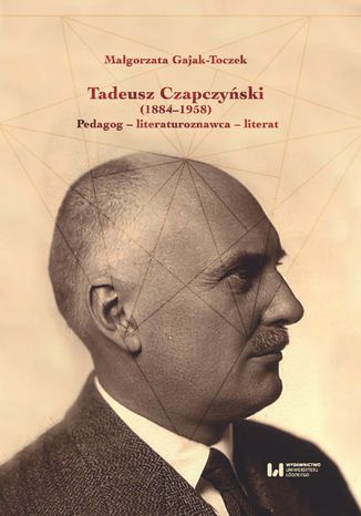 Ebook Tadeusz Czapczyński (1884-1958). Pedagog - literaturoznawca - literat