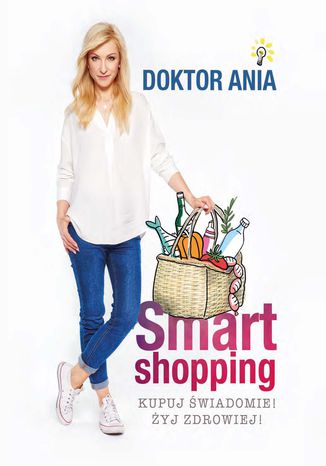 Ebook Smart shopping. Kupuj świadomie! Żyj zdrowiej!