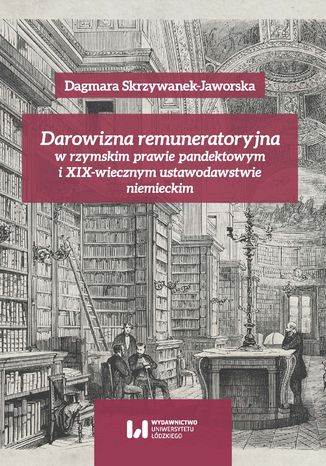 Ebook Darowizna remuneratoryjna w rzymskim prawie pandektowym i XIX-wiecznym ustawodawstwie niemieckim