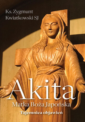 Ebook Akita. Matka Boża Japońska