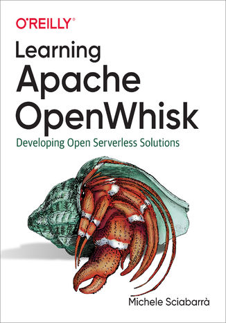 Ebook Learning Apache OpenWhisk. Developing Open Serverless Solutions