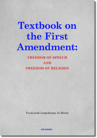 Ebook Textbook on the First Amendment: FREEDOM OF SPEECH AND FREEDOM OF RELIGION