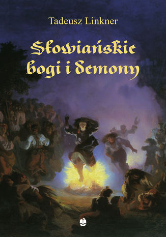 Ebook Słowiańskie bogi i demony. Z rękopisu Bronisława Trentowskiego