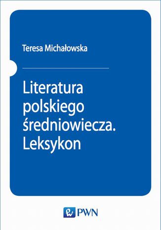 Ebook Literatura polskiego średniowiecza. Leksykon