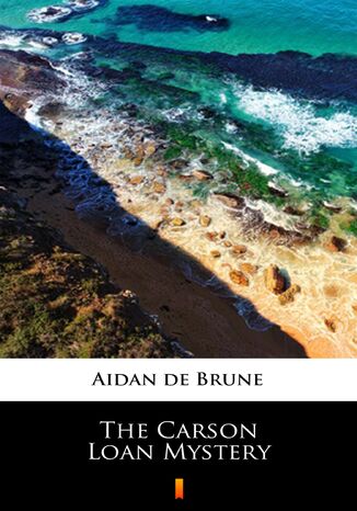 Ebook The Carson Loan Mystery