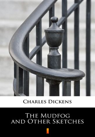 Ebook The Mudfog and Other Sketches