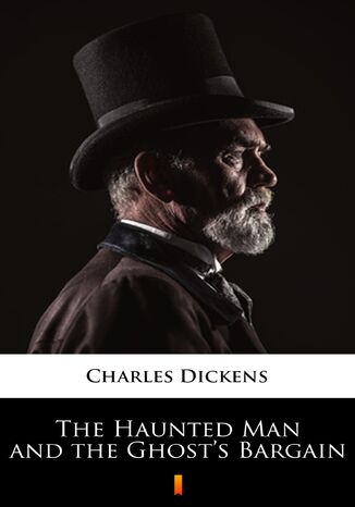 Ebook The Haunted Man and the Ghosts Bargain
