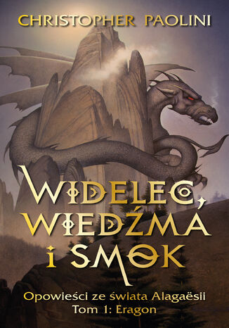 Ebook Widelec, Wiedźma i smok. Opowieści ze świata Alagaesii Tom 1: Eragon