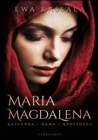Ebook Maria Magdalena. Kapłanka, dama, apostołka