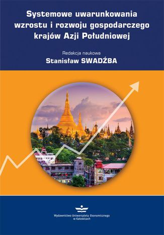 Ebook Systemowe uwarunkowania wzrostu i rozwoju gospodarczego krajów Azji Południowej