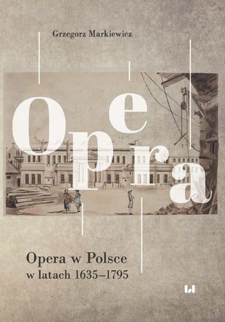 Ebook Opera w Polsce w latach 1635-1795