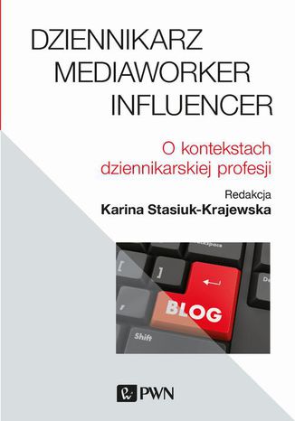 Ebook Dziennikarz, mediaworker, influencer