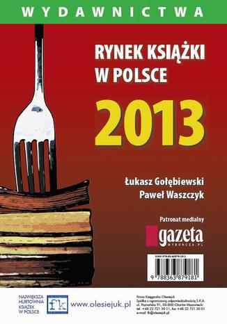Ebook Rynek książki w Polsce 2013. Wydawnictwa