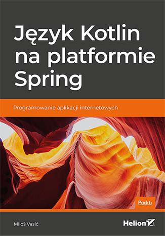 Ebook Język Kotlin na platformie Spring. Programowanie aplikacji internetowych