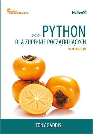 Ebook Python dla zupełnie początkujących. Owoce programowania. Wydanie IV