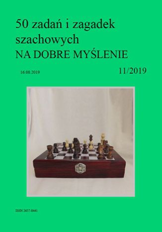 Ebook 50 zadań i zagadek szachowych NA DOBRE MYŚLENIE 11/2019
