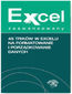 Excel zaawansowany. 45 trików w Excelu na formatowanie i porządkowanie danych