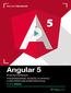 Angular 5. Kurs video. Poziom pierwszy. Programowanie webowe w oparciu o architekturę komponentową