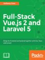 Full-Stack Vue.js 2 and Laravel 5