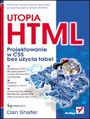 Utopia HTML. Projektowanie w CSS bez użycia tabel