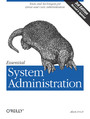 Essential System Administration. Tools and Techniques for Linux and Unix Administration. 3rd Edition