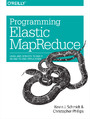 Programming Elastic MapReduce. Using AWS Services to Build an End-to-End Application