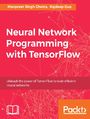 Neural Network Programming with TensorFlow