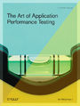 The Art of Application Performance Testing. Help for Programmers and Quality Assurance