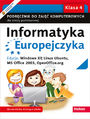 Informatyka Europejczyka. Podręcznik do zajęć komputerowych dla szkoły podstawowej, kl. 4. Edycja: Windows XP, Linux Ubuntu, MS Office 2003, OpenOffice.org (Wydanie III)
