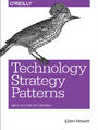 Technology Strategy Patterns. Architecture as Strategy