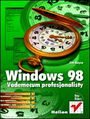 Windows 98 PL. Vademecum profesjonalisty