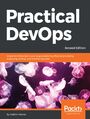 Practical DevOps, Second Edition