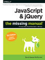 JavaScript & jQuery: The Missing Manual. 3rd Edition