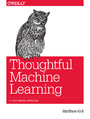 Thoughtful Machine Learning. A Test-Driven Approach