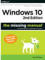 Windows 10: The Missing Manual. The book that should have been in the box. 2nd Edition