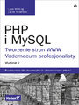 PHP i MySQL. Tworzenie stron WWW. Vademecum profesjonalisty. Wydanie V