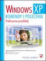 Windows XP. Komendy i polecenia. Praktyczne przykłady