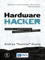 Hardware Hacker. Przygody z konstruowaniem i rozpracowywaniem sprzętu