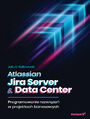 Atlassian Jira Server & Data Center. Programowanie rozwi