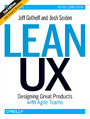 Lean UX. Designing Great Products with Agile Teams. 2nd Edition