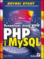 PHP i MySQL. Dynamiczne strony WWW. Szybki start