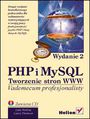 PHP i MySQL. Tworzenie stron WWW. Wydanie drugie. Vademecum profesjonalisty