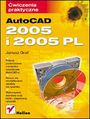 AutoCAD 2005 i 2005 PL. Ćwiczenia praktyczne
