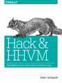 Hack and HHVM. Programming Productivity Without Breaking Things
