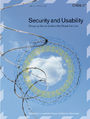 Security and Usability. Designing Secure Systems that People Can Use
