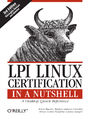 LPI Linux Certification in a Nutshell. 3rd Edition