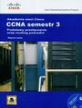 Akademia sieci Cisco CCNA. Semestr 3 + CD