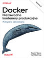 Docker. Praktyczne zastosowania. Wydanie III
