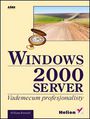 Windows 2000 Server. Vademecum profesjonalisty